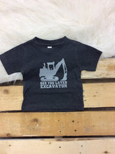Load image into Gallery viewer, See you later Excavator Toddler Tee
